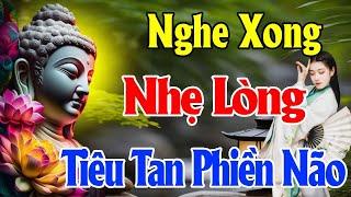 Nghe Xong Nhẹ Lòng Tiêu Tan Phiền Não Cuộc Sống Sẽ An Lành - Thiện Duyên Phật Pháp