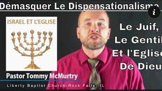 Démasquer le Dispensationalisme  #2 Que signifie Aux Juifs aux Gentils et à lÉglise de Dieu ?
