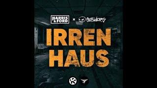 Harris & Ford x Outsiders - Irrenhaus Extended Mix