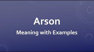 Arson Meaning with Examples