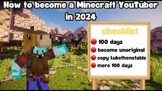 How to become a Minecraft YouTuber in 2024 brutally honest edition