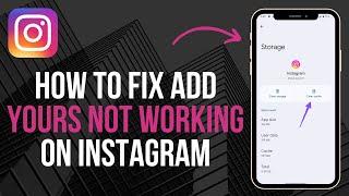 How to FIX Add Yours Not Working on Instagram 2024