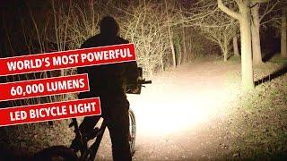 Worlds most powerful LED bicycle light - 60000 lumens