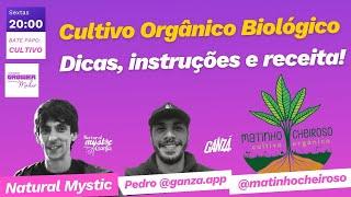 Cultivo Orgânico Biológico - Dicas Instruções e Receitas com Matinho Cheiroso