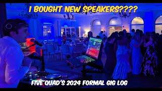 DJ GIG LOG  COLLEGE EVENT + I NEVER THOUGHT ID BUY THIS - FIVE QUAD 2024 FORMAL