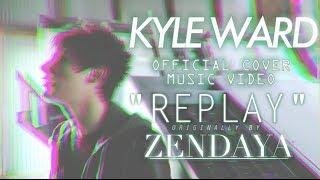 Zendaya - Replay Cover by Kyle Ward