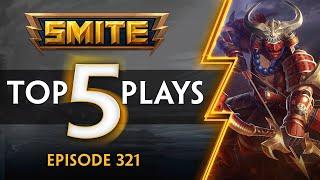 SMITE - Top 5 Plays - Episode 321