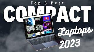 Top 6  Best Compact Laptops 2023