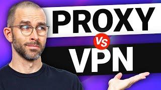 Proxy vs VPN  There’s a BIG difference – so which should you get?