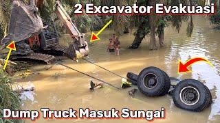 2.Excavator Evakuasi Dump Truck Masuk Sungai