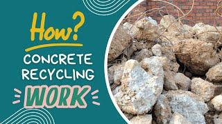 How Recycling Concrete Works?