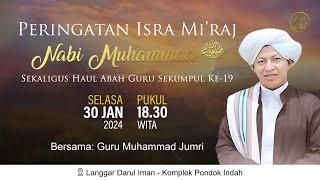 Peringatan Isra Miraj Nabi Muhammad SAW & Haul Abah Guru Sekumpul Ke-19 Malam Rabu 30 Jan 2024