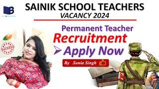 SAINIK SCHOOL TEACHERS VACANCY 2024Permanent Teacher Recruitment by Sonia Singh#emrs#kvs#uptgt