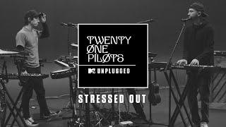 Twenty One Pilots - Stressed Out MTV Unplugged Official Audio