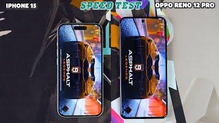 iPhone 15 vs Oppo Reno 12 Pro  Speedtest & Camera Comparison