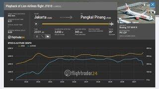 Flight radar 24.keanehan dan penyebab jatuhnya lion air JT610 jakarta pangkal pinang