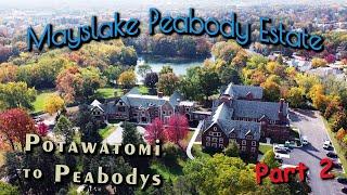 The Mayslake Peabody Estate - Part 2 - Potawatomi to Peabodys