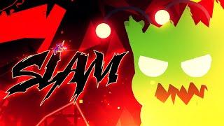 SLAM by rafer  Geometry Dash 2.11