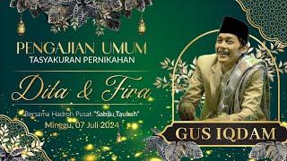 Pengajian Umum - Tasyakuran Pernikahan Dita & Fira bersama Gus IQDAM ft. Sabilu Taubah  PM Studio