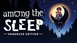 Among the Sleep Enhanced Edition - 100% FULL GAME WALKTHROUGH - XBOX ONE GAMEPLAY No Commentary