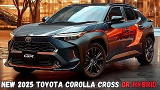 FINALLY  2025 Toyota Corolla Cross Hybrid Revealed - Must Watch 