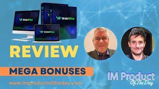 WEBWISE Review + Award-Winning Bonuses To Make It Work FASTER Worth $997