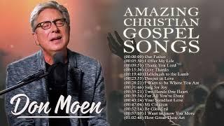 Don Moen Christian Songs Collection 2022 ️  Thank you Lord Give Thanks...