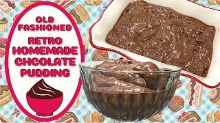 RETRO HOMEMADE CHOCOLATE PUDDING