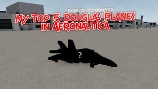 My Top 5 Douglas Planes in Aeronautica  Roblox Aeronautica