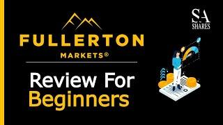 Fullerton Markets Review For Beginners