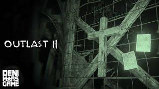 Outlast 2 - Прохождение #1 Территория ужаса