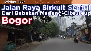 Jalan Raya Sirkuit Sentul  Dari Babakan Madang hingga Citeureup Bogor - Driving Series Indonesia