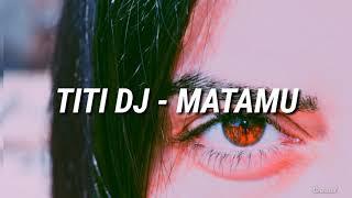 TITI DJ - MATAMU Lryrics