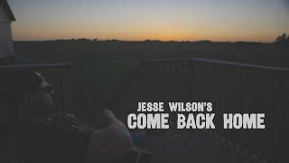 Come Back Home by Jesse Wilson ft Khal Anderson