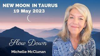 New Moon May 2023 - Slow Down