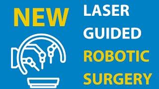 New laser guided robotic surgery technology at WPI