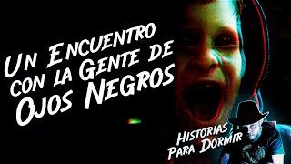 Encuentro con la Gente de Ojos Negros  Historias Para Dormir con Fernando Silva Hildebrandt