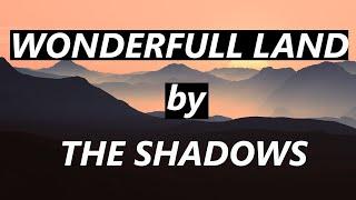 Wonderful Land - The Shadows HQ