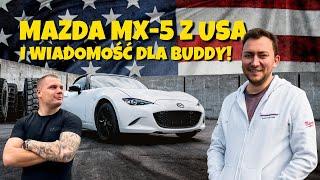 Tajemnicza Wiadomość dla Buddy  Wydajemy Mazdę MX-5 z USA