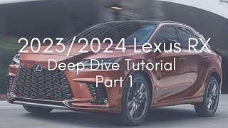 20232024 Lexus RX Deep Dive Tutorial - Part 1