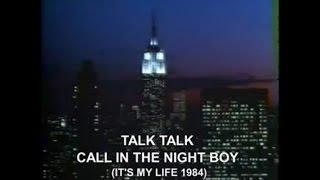 Talk Talk - Call In The Night Boy 1984