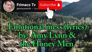 Amy Lynn and the Honey Men - Emotional mess lyrics