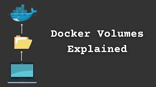 Docker Volumes Explained