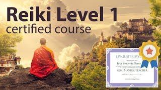 Reiki Course Level 1 1h and 38 minutes With Cert.Diploma + Attunements see description