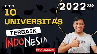 Ranking 10 Universitas Terbaik di Indonesia 2022  calon mahasiswa wajib tahu...