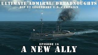 A New Ally - Episode 16 - DIP v2 Legendary US Campaign