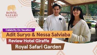 Adit Suryo & Nessa Salviaba Review Hotel Giraffe Royal Safari Garden