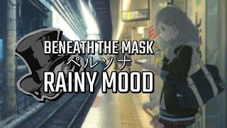 Persona 5 ペルソナ - Beneath The Mask - Rainy Mood Extended