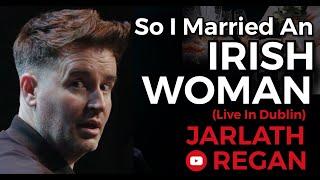 Irish Women Relationship Life Hacks 2022   Jarlath Regan  Standup Comedy