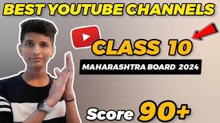 CLASS 10  WHICH YOUTUBE CHANNELS to FOLLOW ? Maharashtra Board Exam 2024  Must Watch